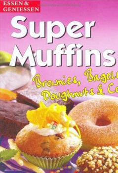 Hardcover Super Muffins; Brownies, Bagels, Doughnuts & Co. (German Edition) [German] Book