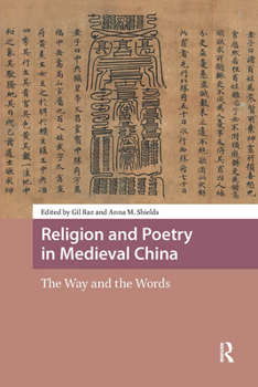Hardcover Religion and Poetry in Medieval China: The Way and the Words Book