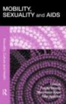 Hardcover Mobility, Sexuality and AIDS Book