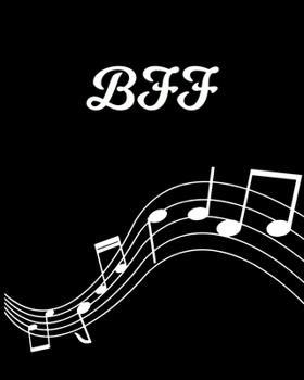 BFF: Sheet Music Note Manuscript Notebook Paper | Personalized Custom First Name Initial B | Musician Composer Instrument Composition Book | 12 Staves ... Guide | Create Compose & Write Creative Songs