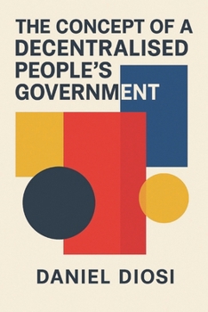 Paperback The Concept of a Decentralised People's Government Book