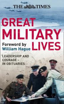 Hardcover Great Military Lives: A Century in Obituaries Book