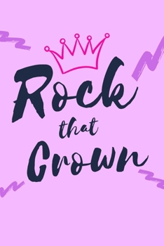 Rock That Crown: Cool Descendants Inspired Quote Journal, Notebook or Diary. Awesome Holiday or Birthday Gift for Young Girls or Tweens.