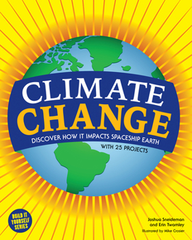 Hardcover Climate Change: Discover How It Impacts Spaceship Earth Book