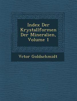 Paperback Index Der Krystallformen Der Mineralien, Volume 1 [German] Book