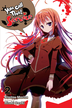 Paperback You Call That Service?, Vol. 2 (Light Novel): Volume 2 Book