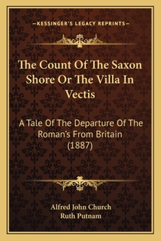 The Count of the Saxon Shore (Original and Unabridged Content) (Old Version) (ANNOTATED)