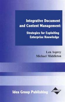 Hardcover Integrative Document and Content Management: Strategies for Exploiting Enterprise Knowledge Book