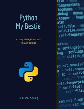 Paperback Python My Bestie: an easy and efficient way to learn python Book