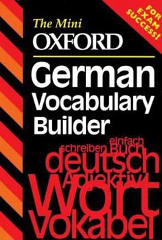 Paperback The Mini Oxford German Vocabulary Builder (The Mini Oxford Vocabulary Builders) Book