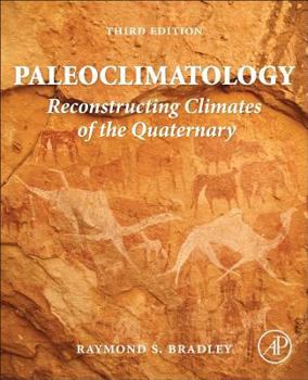 Quaternary Paleoclimatology: Methods of Paleoclimatic Reconstruction - Book #68 of the International Geophysics