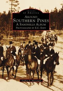 Paperback Around Southern Pines: A Sandhills Album, Photographs by E.C. Eddy Book
