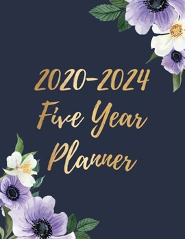 Paperback 2020-2024 Five Year Planner: 5 Year 60 Months Calendar Monthly Planner Schedule Organizer For To Do List Academic Schedule Agenda Logbook Or Studen Book