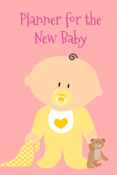 Planner for the New Baby: Pink baby new arrival lined paperback jotter