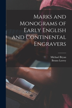 Paperback Marks and Monograms of Early English and Continental Engravers Book