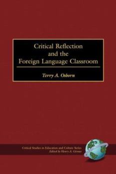 Paperback Critical Refelction and the Foreign Language Classroom (PB) Book