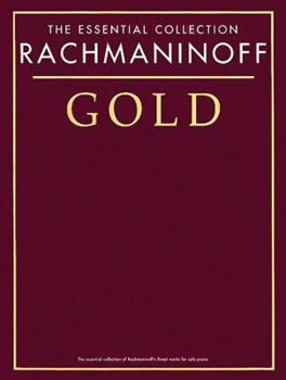 Paperback Rachmaninov Gold - The Essential Collection: The Gold Series Book
