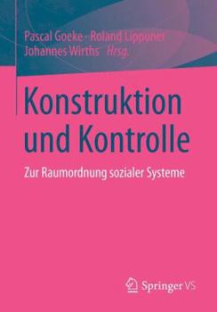 Paperback Konstruktion Und Kontrolle: Zur Raumordnung Sozialer Systeme [German] Book