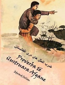 Paperback Proverba të ilustruara Afgane: Afghan Proverbs Illustrated in Albanian and Dari Persian [Albanian] Book