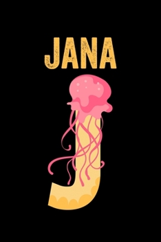Jana: Journal (Diary, Notebook) Personalized Custom Name Alphabet Jellyfish Birthday Gift for Girls