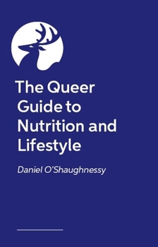 The Queer Guide to Nutrition and Lifestyle