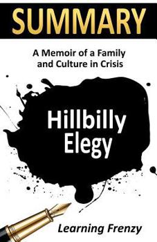 Paperback Summary: Hillbilly Elegy by J.D. Vance: A Memoir of A Family and Culture in Crisis Book