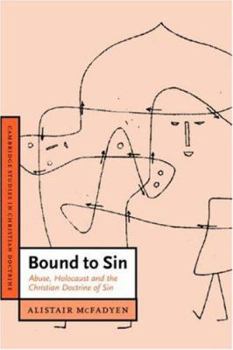 Paperback Bound to Sin: Abuse, Holocaust and the Christian Doctrine of Sin Book