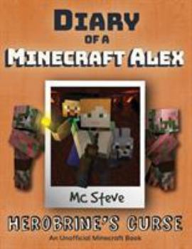 Paperback Diary of a Minecraft Alex: Book 1 - Herobrine's Curse Book