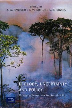 Paperback Ecology, Uncertainty and Policy: Managing Ecosystems for Sustainability Book