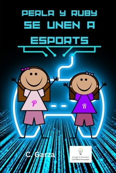 Perla y Ruby se Unen a Esports: Los Deportes Electrónicos