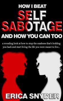 Paperback How I Beat Self Sabotage And How You Can Too Book