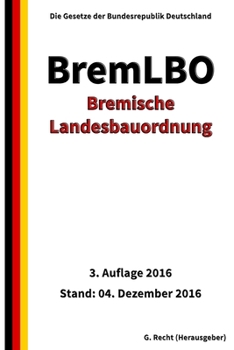 Paperback Bremische Landesbauordnung (BremLBO), 3. Auflage 2016 [German] Book