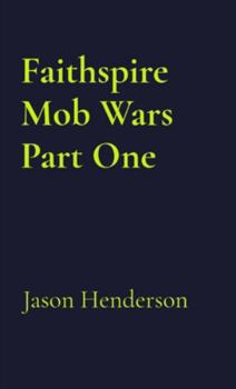 Paperback Faithspire Mob Wars Part One Book