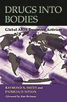 Hardcover Drugs Into Bodies: Global AIDS Treatment Activism Book