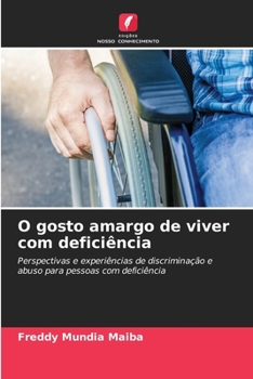 Paperback O gosto amargo de viver com deficiência [Portuguese] Book