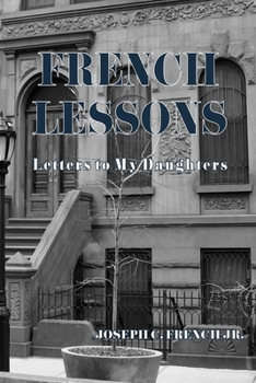 Paperback French Lessons: Letters to My Daughters Book
