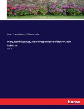 Paperback Diary, Reminiscences, and Correspondence of Henry Crabb Robinson: Vol. II. Book