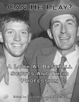 Paperback Can He Play?: A Look At Baseball Scouts and Their Profession Book