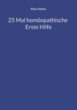 Paperback 25 Mal homöopathische Erste Hilfe [German] Book