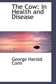 Paperback The Cow: In Health and Disease Book