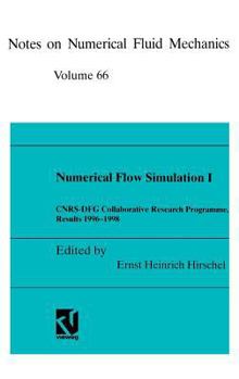 Hardcover Numerical Flow Simulation I: Cnrs-Dfg Collaborative Research Programme, Results 1996-1998 Book