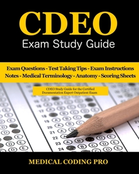 Paperback CDEO Exam Study Guide: 150 Certified Documentation Expert Outpatient Practice Exam Questions & Answers, Tips To Pass The Exam, Medical Termin Book