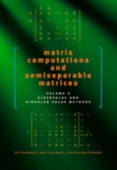 Hardcover Matrix Computations and Semiseparable Matrices: Eigenvalue and Singular Value Methods Book