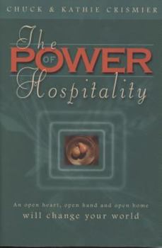 Paperback The Power of Hospitality: An Open Heart, Open Hand and Open Home Will Change Your World Book