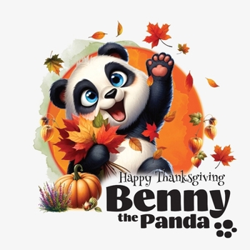 Paperback Benny the Panda - Happy Thanksgiving Book