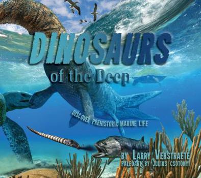 Hardcover 'Dinosaurs' of the Deep: Discover Prehistoric Marine Life Book
