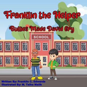 Paperback Franklin the Helper - Bullies Made David Cry Book