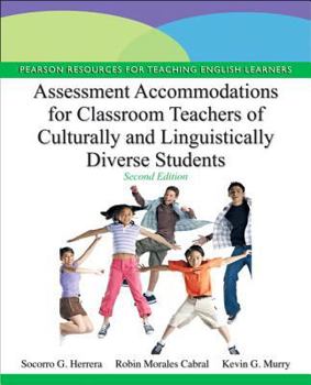 Paperback Assessment Accommodations for Classroom Teachers of Culturally and Linguistically Diverse Students Book