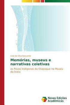 Paperback Memórias, museus e narrativas coletivas [Portuguese] Book