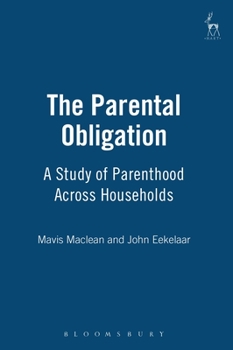 Hardcover The Parental Obligation: A Study of Parenthood Across Households Book